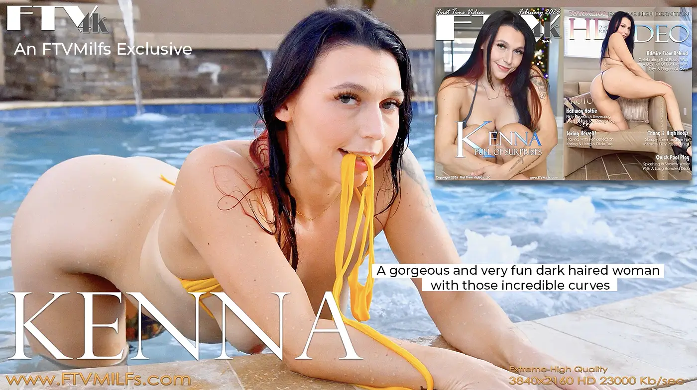 Kenna: A special debut shot exclusively for the FTVMilfs cameras.